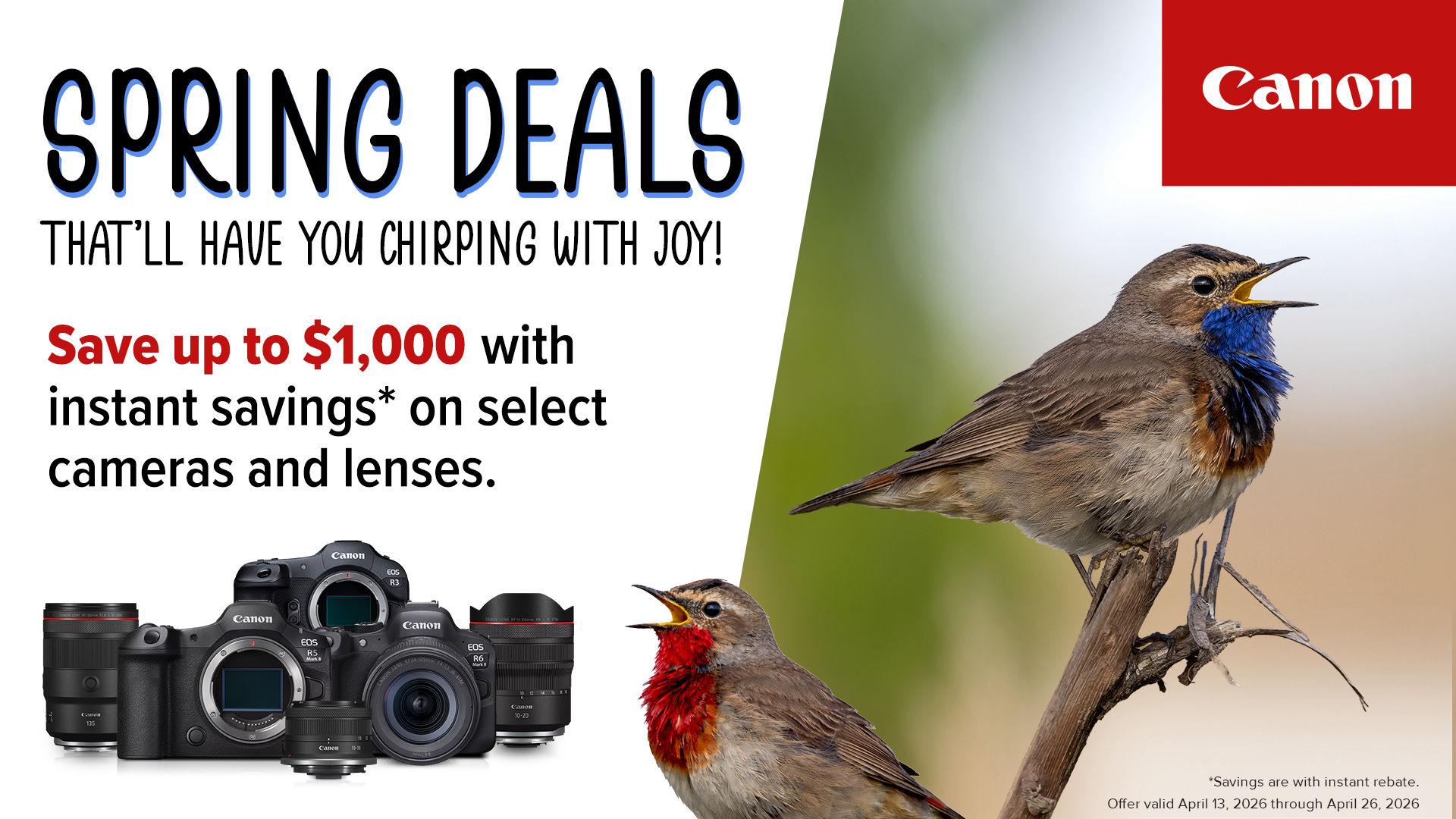 CANON Instant Savings on New Gear for your Passion  on canon lenses and Canon Cameras at K&R Photographics